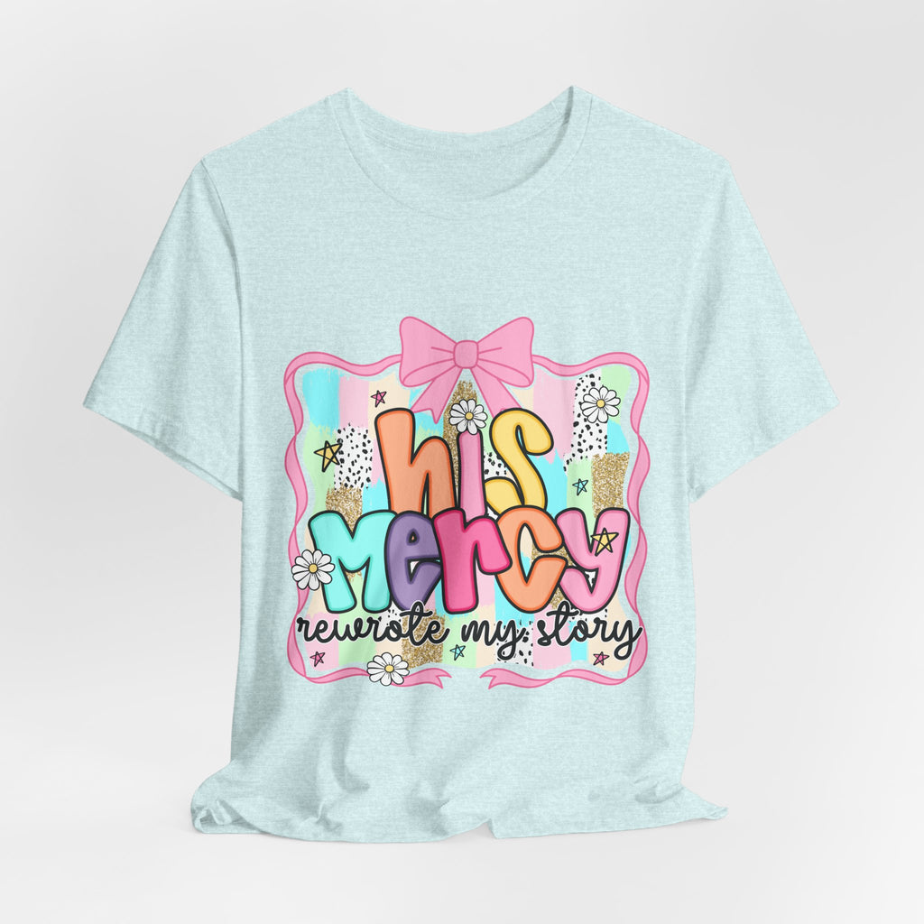 His Mercy Tee