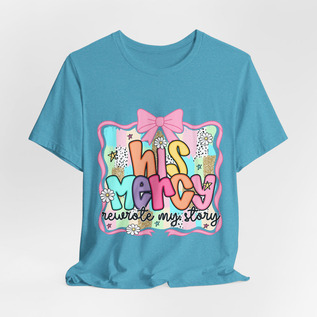 His Mercy Tee